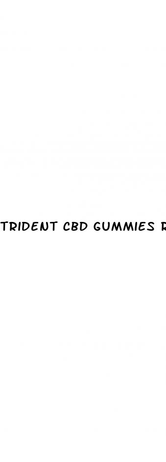 trident cbd gummies reviews