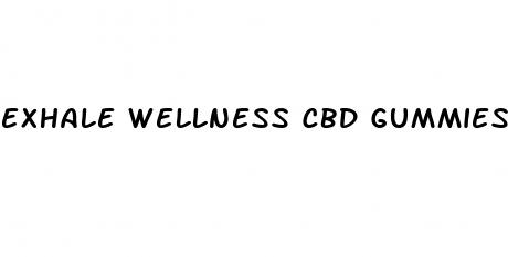 exhale wellness cbd gummies customer reviews