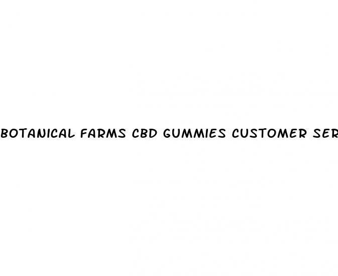 botanical farms cbd gummies customer service number