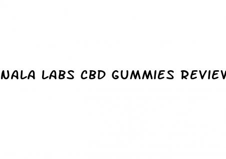 nala labs cbd gummies reviews