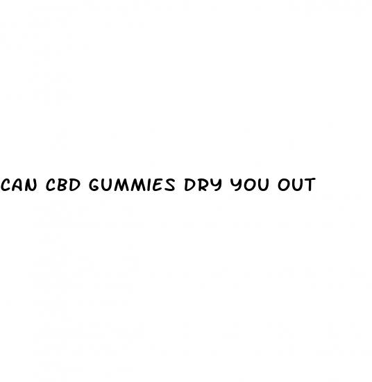 can cbd gummies dry you out