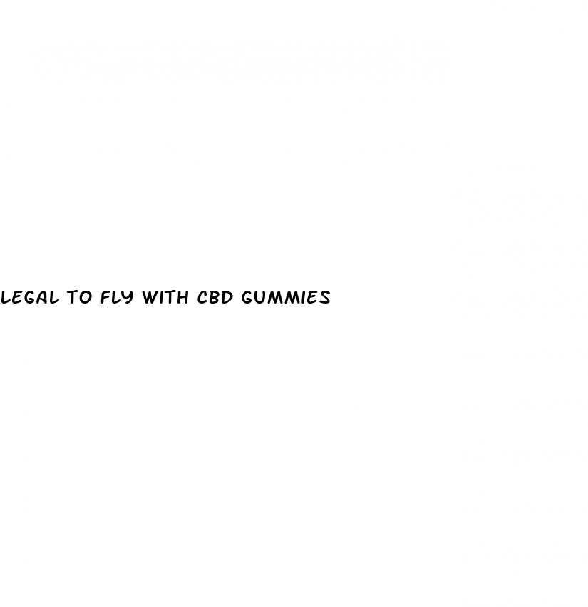 legal to fly with cbd gummies