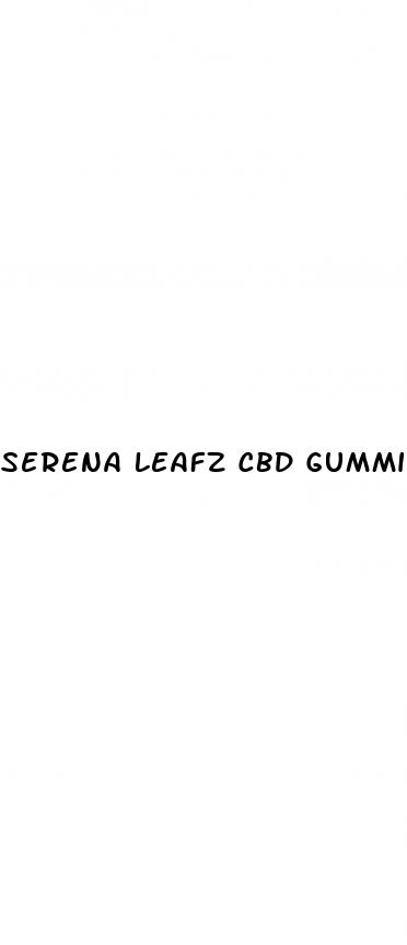 serena leafz cbd gummies en fran