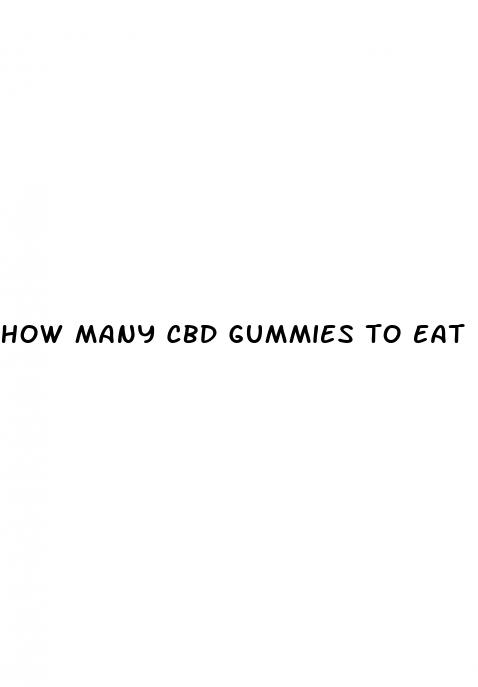 how many cbd gummies to eat