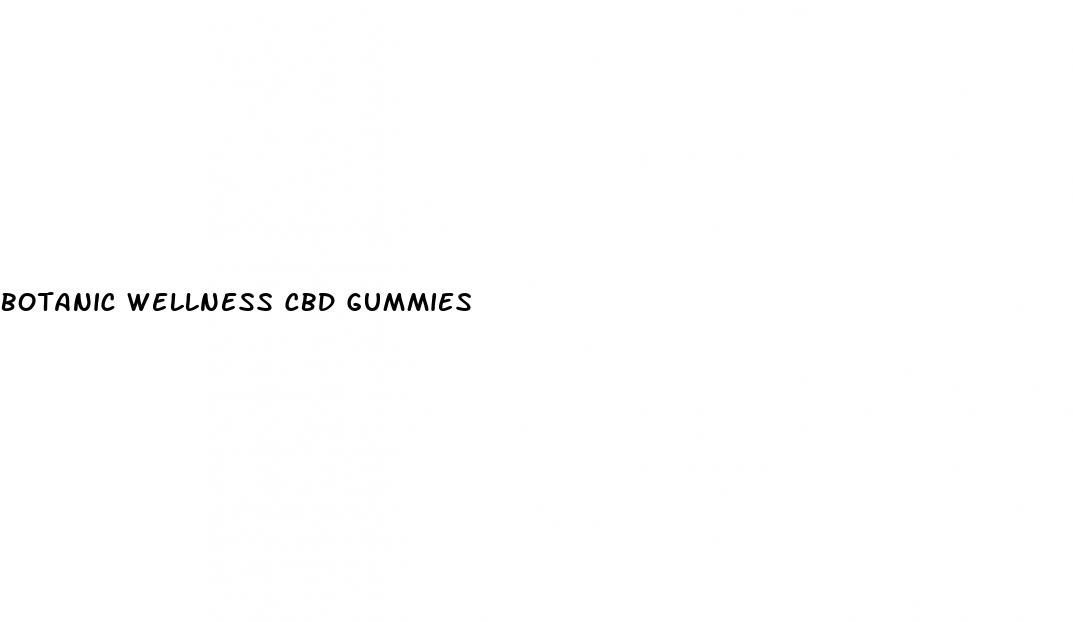 botanic wellness cbd gummies