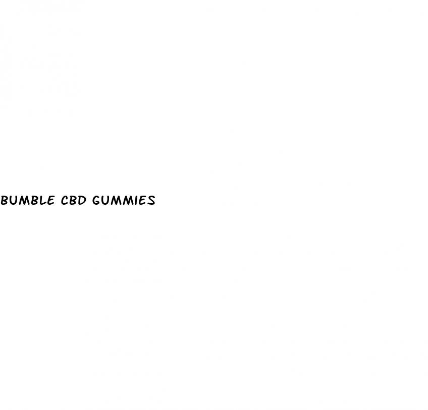 bumble cbd gummies