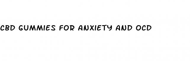 cbd gummies for anxiety and ocd