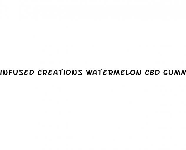 infused creations watermelon cbd gummies review