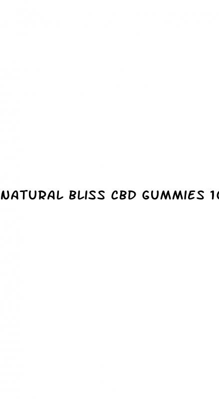 natural bliss cbd gummies 10 mg