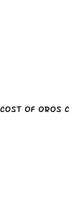 cost of oros cbd gummies