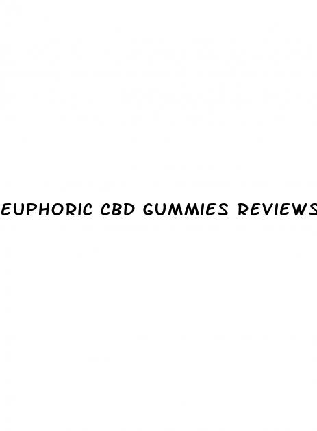 euphoric cbd gummies reviews