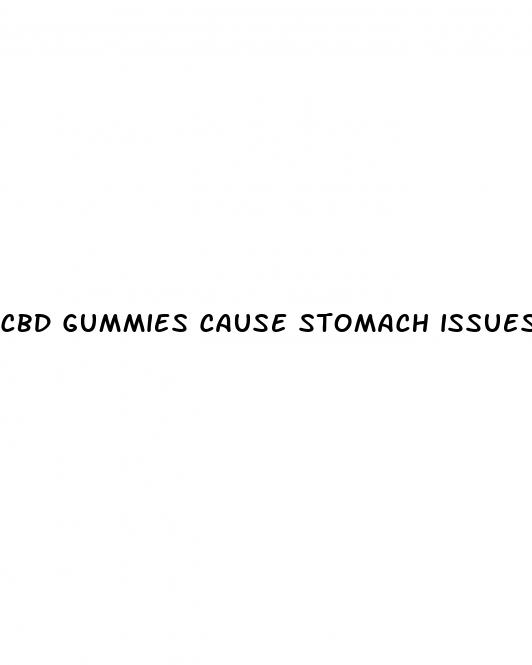 cbd gummies cause stomach issues