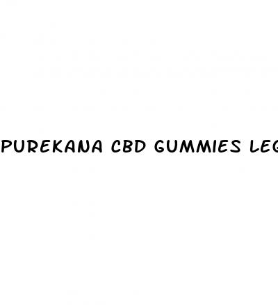 purekana cbd gummies legit