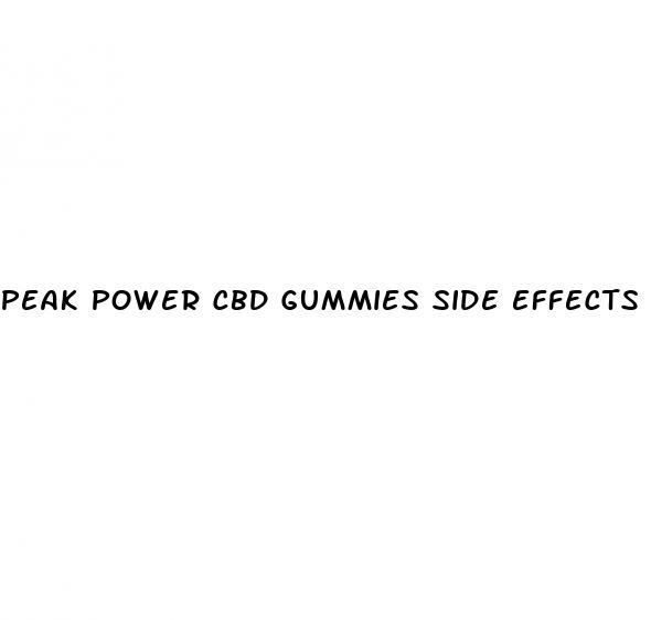 peak power cbd gummies side effects