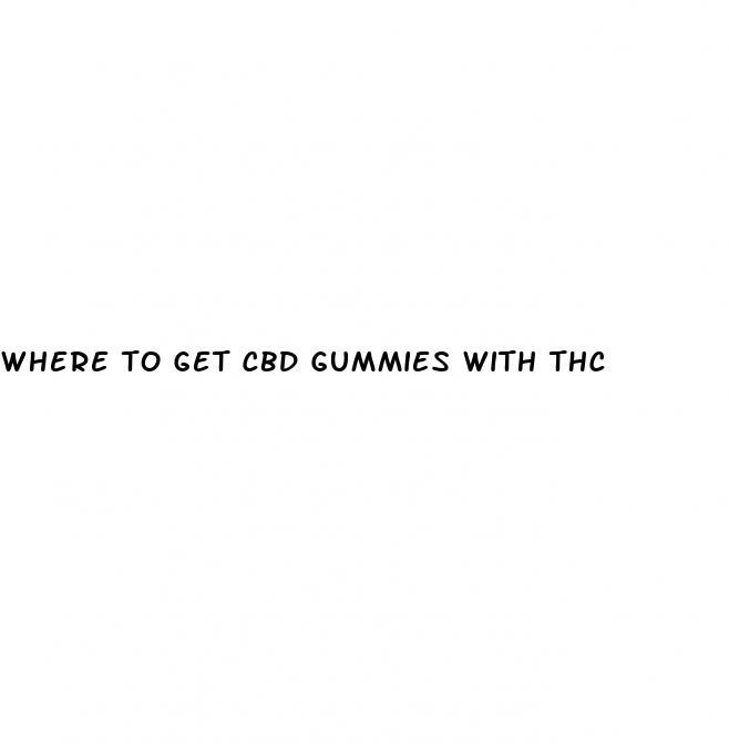 where to get cbd gummies with thc