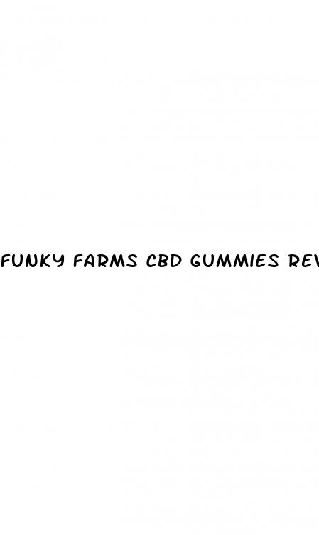 funky farms cbd gummies reviews