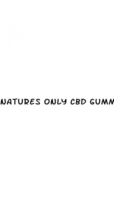 natures only cbd gummies para que sirve