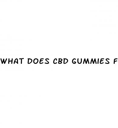 what does cbd gummies for