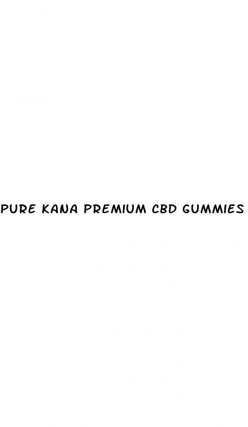 pure kana premium cbd gummies for tinnitus