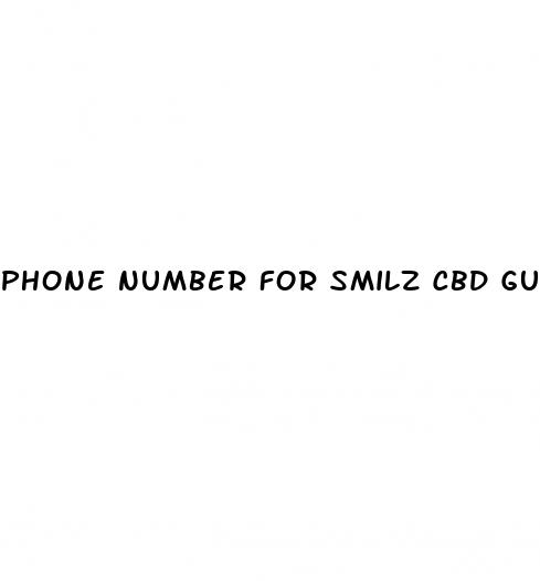 phone number for smilz cbd gummies