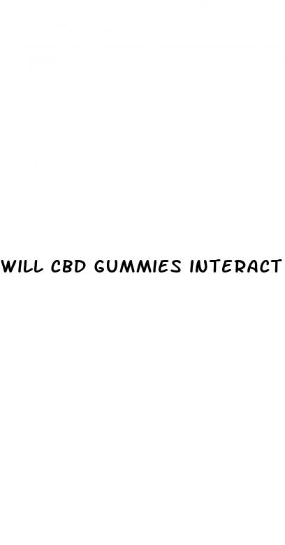 will cbd gummies interact with medications