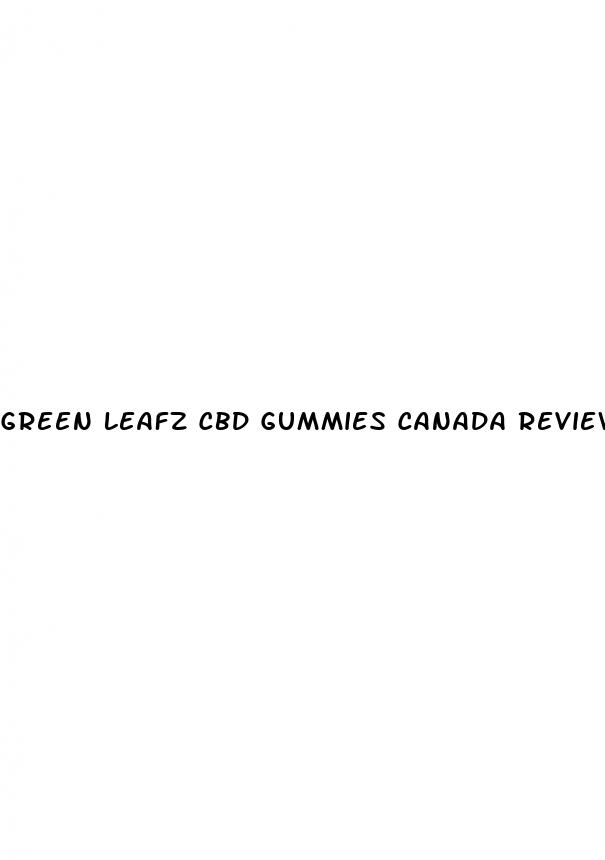 green leafz cbd gummies canada reviews