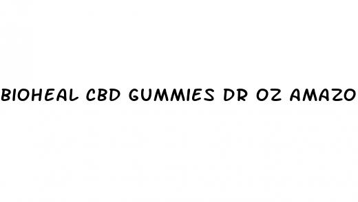 bioheal cbd gummies dr oz amazon