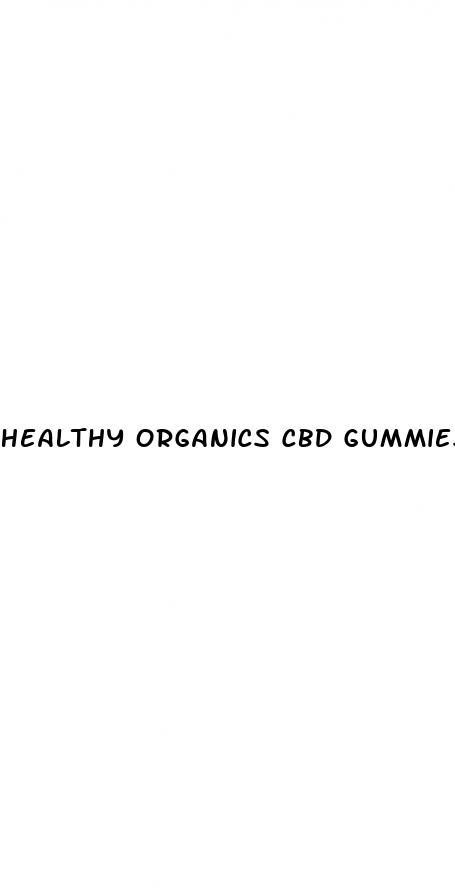 healthy organics cbd gummies