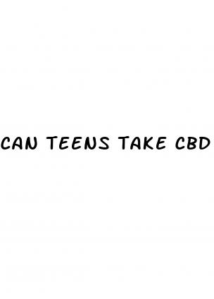 can teens take cbd gummies