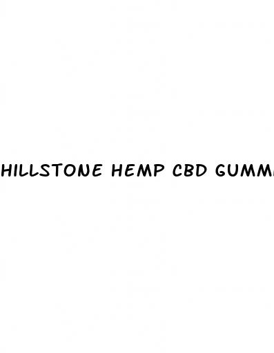 hillstone hemp cbd gummies for ed reviews