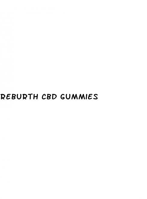 reburth cbd gummies