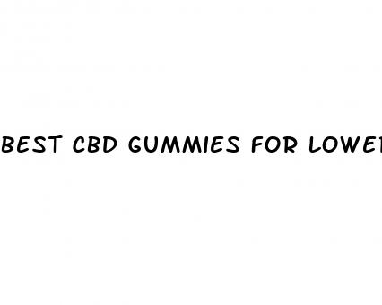 best cbd gummies for lowering blood sugar