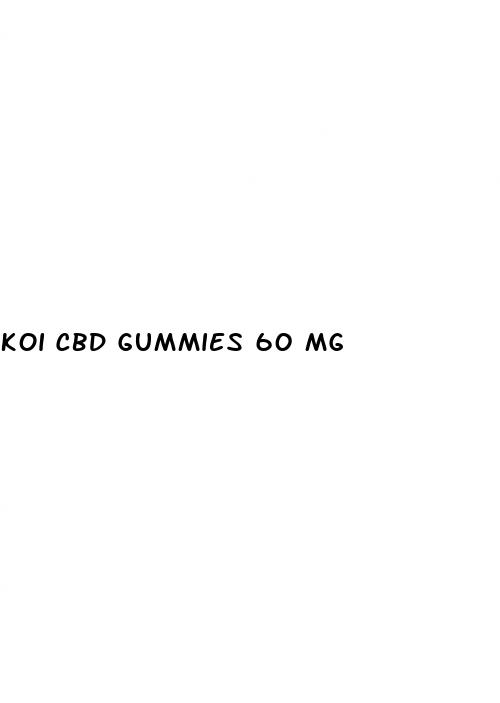 koi cbd gummies 60 mg