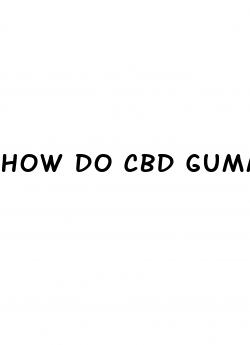 how do cbd gummies work for anxiety