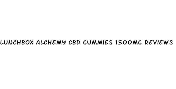 lunchbox alchemy cbd gummies 1500mg reviews