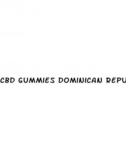 cbd gummies dominican republic