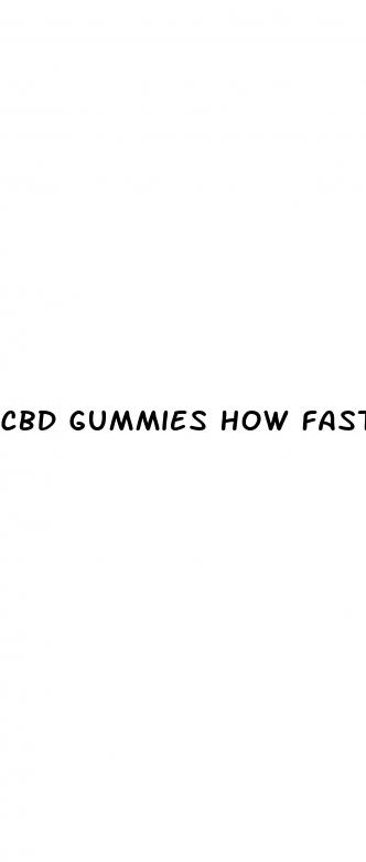 cbd gummies how fast they work