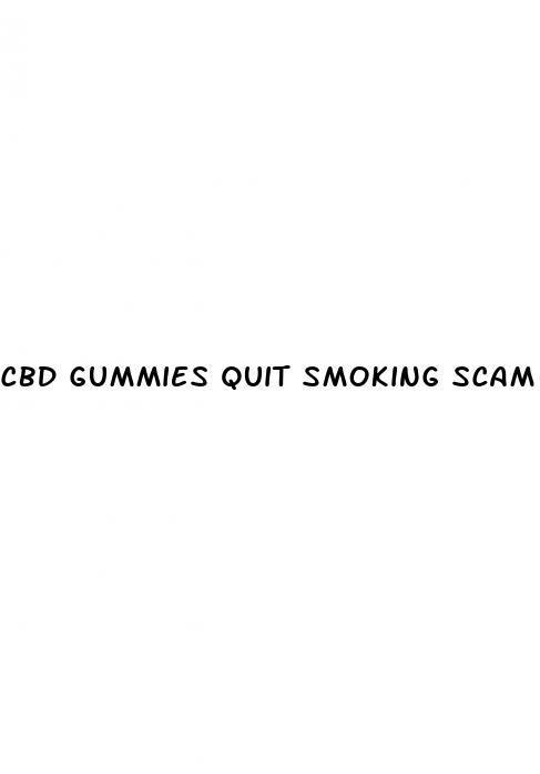 cbd gummies quit smoking scam