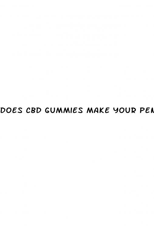 does cbd gummies make your penis grow