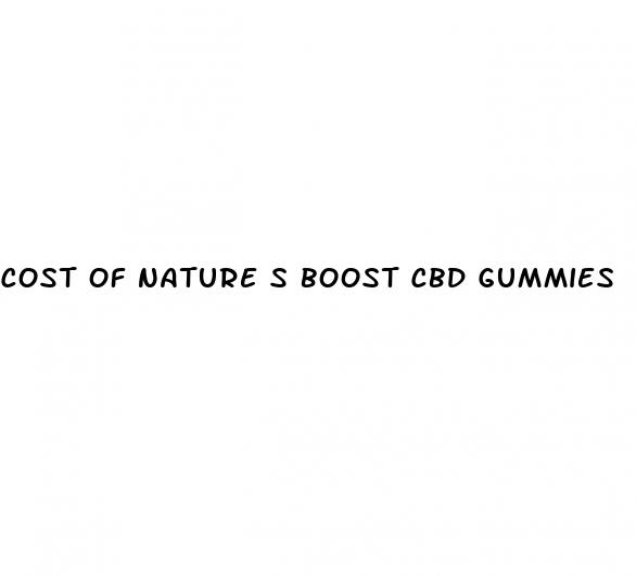 cost of nature s boost cbd gummies