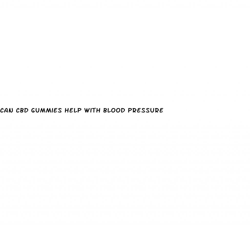 can cbd gummies help with blood pressure