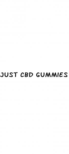 just cbd gummies manufactured 1987