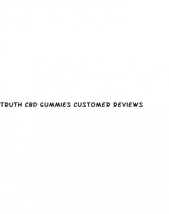 truth cbd gummies customer reviews