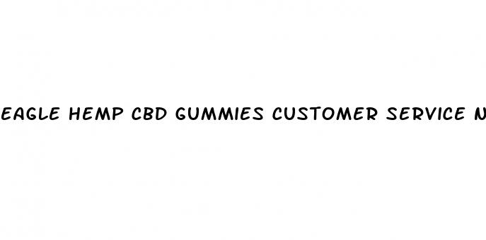 eagle hemp cbd gummies customer service number