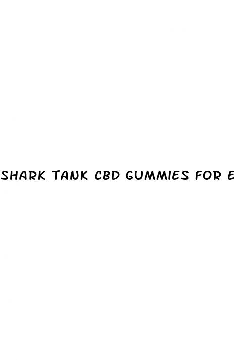 shark tank cbd gummies for ed