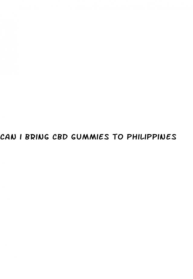 can i bring cbd gummies to philippines