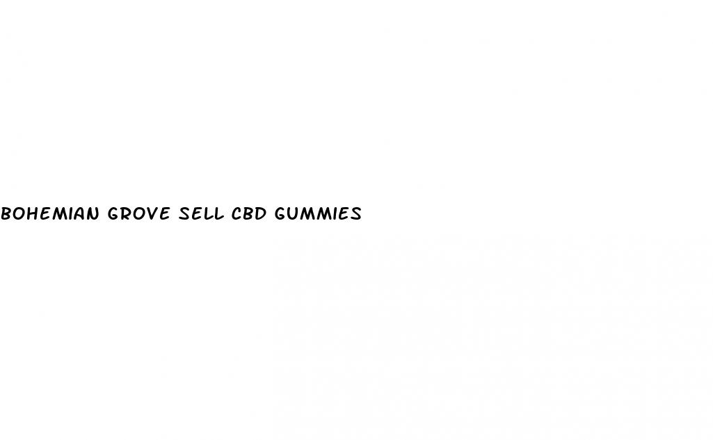 bohemian grove sell cbd gummies