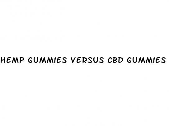 hemp gummies versus cbd gummies