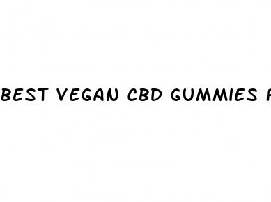 best vegan cbd gummies for anxiety and sleep