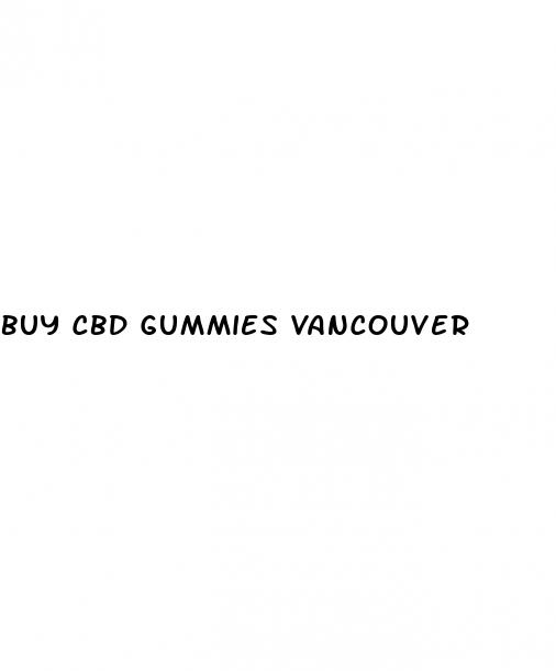 buy cbd gummies vancouver